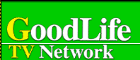 Goodlife TV Network